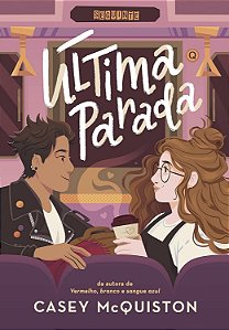 Última Parada - Casey McQuiston