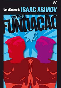 Fundação - Volume 7 - Origens da Fundação - Isaac Asimov