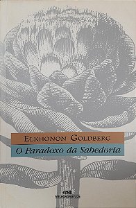 O Paradoxo da Sabedoria - Elkhonon Goldberg
