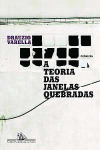 A Teoria das Janelas Quebradas - Drauzio Varella