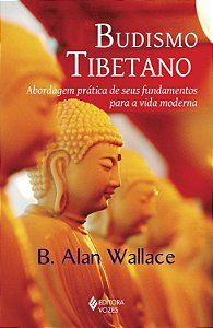 Budismo Tibetano - B. Alan Wallace
