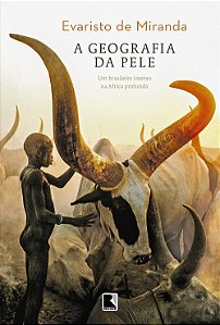 A Geografia da Pele - Evaristo de Miranda
