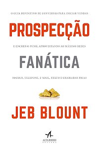 Prospecção Fanática - Jeb Blount