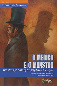 O Médico e o Monstro - Edição Bilíngue - Robert Louis Stevenson; Telma Guimarães; Pablo De Bella