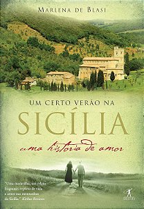 Um Certo Verão na Sicília - Uma História de Amor - Marlena de Blasi #SS