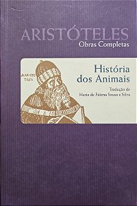 Aristóteles - Obras Completas - Volume 4 - Tomo 1 - História dos Animais