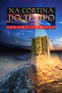Na Cortina do Tempo - Edgard Armond