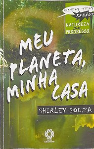 Meu Planeta, Minha Casa - Shirley Souza