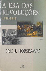A Era das Revoluções - 1789-1848 - Eric J. Hobsbawm