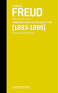 Obras Completas - Volume 3 - Sigmund Freud - Primeiros Escritos Psicanalíticos - Sigmund Freud