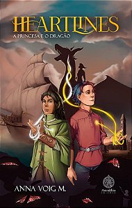 Heartlines - A Princesa e o Dragão - Anna Voig M.