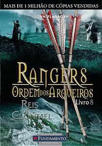 Rangers - Ordem dos Arqueiros - Volume 8 - Reis de Clonmel - John Flanagan