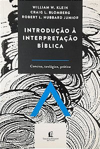 Introdução à Interpretação Bíblica - William W. Klein, Craig L. Blomberg, Robert L. Hubbard Junior