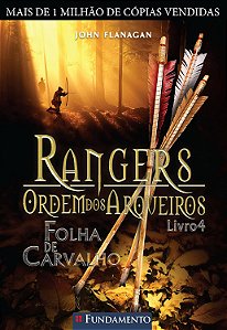 Rangers - Ordem dos Arqueiros - Volume 4- Folha de Carvalho - John Flanagan