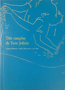 Três Canções de Tom Jobim - Lorenzo Mammì, Arthur Nestrovski, Luiz Tatit