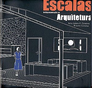 Escalas de Representação em Arquitetura - Edite Galote R. Carranza, Ricardo Carranza
