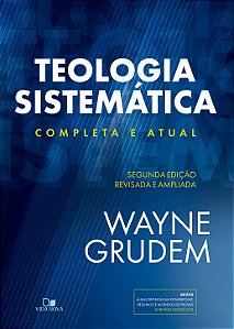 Teologia Sistemática - Wayne Grudem