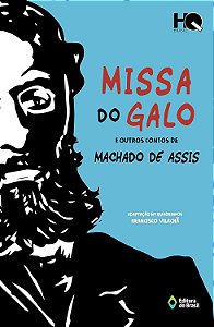 Missa do Galo - E Outros Contos de - Machado de Assis, Francisco Vilachã