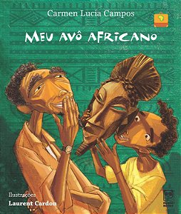 Meu Avô Africano - Carmen Lucia Campos, Laurent Cardon
