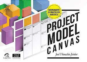 Project Model Canvas -Gerenciamento de Projetos sem Burocracia - José Finocchio Júnior