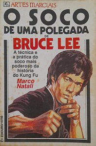 O Soco de uma Polegada de Bruce Lee - Marco Natali