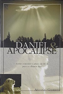 Daniel & Apocalipse - Antonio Gilberto