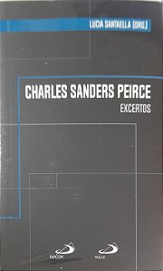 Charles Sanders Peirce - Excertos - Lucia Santaella #SS