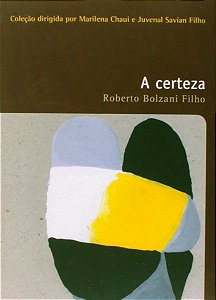 A Certeza - Roberto Bolzani Filho #SS