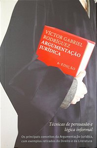Argumentação Jurídica - Técnicas de Persuasão e Lógica Informal - Víctor Gabriel Rodriguez