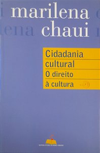 Cidadania Cultural - O Direito à Cultura - Marilena Chaui