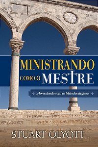 Ministrando como o Mestre - Stuart Olyott