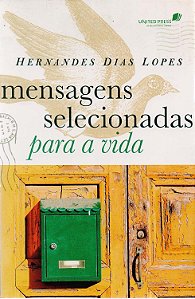 Mensagens Selecionadas Para a Vida - Hernandes Dias Lopes