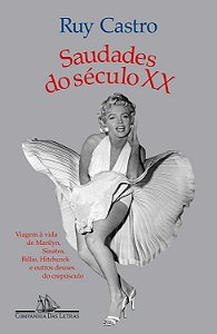 Saudades do Século XX - Ruy Castro #SS