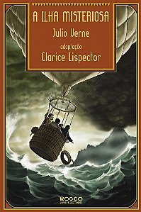 A Ilha Misteriosa - Júlio Verne, Clarice Lispector