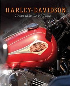 Harley-Davidson - O Mito Além da Máquina