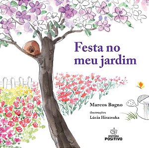 Festa no Meu Jardim - Marcos Bagno, Lúcia Hiratsuka