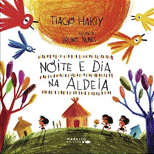 Noite E Dia na Aldeia - Tiago Hakiy, Bruno Nunes