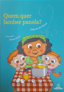Quem Quer Lamber Panela? - Gláucia de Souza, Sônia Horn