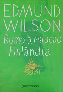 Rumo à Estação Finlândia - Edmund Wilson #SS