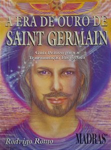 A Era de Ouro de Saint Germain - Rodrigo Romo