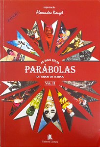 As Mais Belas Parábolas de Todos os Tempos - Volume 2 - Alexandre Rangel