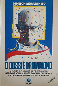 O Dossiê Drummond - Geneton Moraes Neto