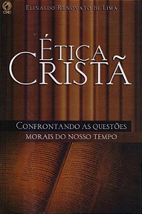 Ética Cristã - Elinaldo Renovato de Lima
