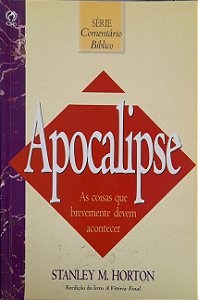 Série Comentário Bíblico - Apocalipse - Stanley M. Horton