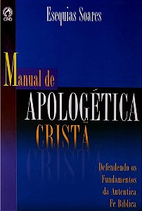 Manual de Apologética Cristã - Esequias Soares