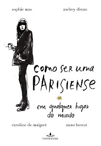 Como ser uma Parisiense - Vários Autores