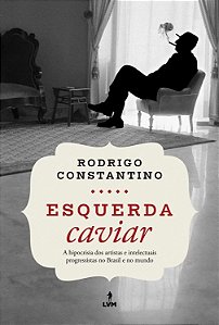 Esquerda Caviar - Rodrigo Constantino #SS