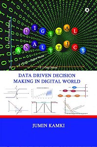 Digital Analytics - Data Driven Decision Making in Digital World - Jumin Kamki