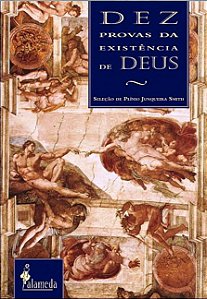 Dez Provas da Existência de Deus - Plínio Junqueira Smith
