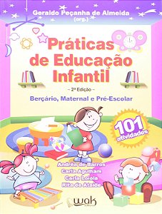 Práticas de Educação Infantil - Berçário, Maternal e Pré-Escolar - Vários Autores